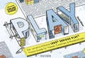 Cover: PLAY! Der unverzichtbare LEGO&reg; Serious Play&reg; Praxis-Guide f&uuml;r Trainer, Coaches und Moderatoren - Hanser