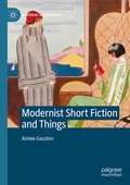Cover: Modernist Short Fiction and Things - Palgrave Macmillan
