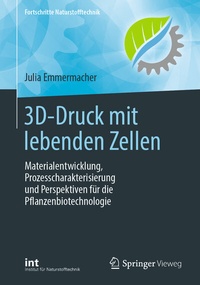 Abbildung von: 3D-Druck mit lebenden Zellen - Springer Vieweg