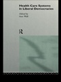 Cover: Health Care Systems in Liberal Democracies - Routledge