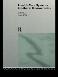 Enlarge image Cover: Health Care Systems in Liberal Democracies - Routledge