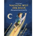 Cover: Magische Welt der Dinge (1) Antons geheime Reise mit Paul Pulli - Nova MD