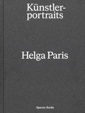 Cover: Helga Paris. K&uuml;nstlerportraits - Spector Books