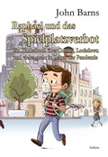 Cover: Raphael und das Spielplatzverbot - Ein Kinderbuch &uuml;ber Corona, Lockdown und vieles mehr in Zeiten der Pandemie - Verlag DeBehr