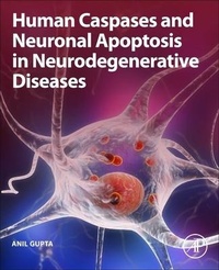 Abbildung von: Human Caspases and Neuronal Apoptosis in Neurodegenerative Diseases - Academic Press