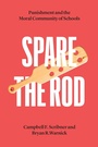 Cover: Spare the Rod - University of Chicago Press