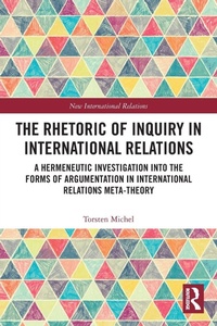 Enlarge image Cover: The Rhetoric of Inquiry in International Relations - Routledge