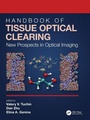 Cover: Handbook of Tissue Optical Clearing - CRC Press