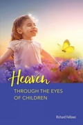 Cover: Heaven Through the Eyes of Children - Richard Fellows