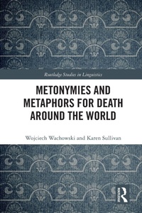 Enlarge image Cover: Metonymies and Metaphors for Death Around the World - Routledge