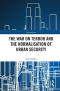 Cover: The War on Terror and the Normalisation of Urban Security - Routledge