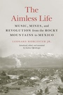 Cover: The Aimless Life - University of Nebraska Press