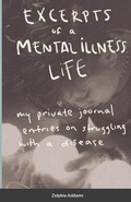 Cover: Excerpts of a Mental Illness Life - Lulu.com