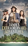 Cover: Jamie's Extraordinary Adventures - Brian Robinson