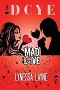 Cover: DCYE Mad Love - Lynessa Layne Literature