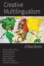 Cover: Creative Multilingualism: A Manifesto - Open Book Publishers