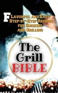 Cover: The Grill Bible - Aaron Williams