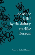 Cover: do not be lulled by the dainty starlike blossom - The Emma Press