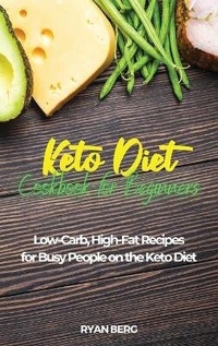Abbildung von: Keto Diet Cookbook for Beginners - Ryan Berg