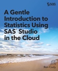 Cover: A Gentle Introduction to Statistics Using SAS Studio in the Cloud - SAS Institute