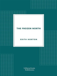Abbildung von: The Frozen North - Librorium Editions