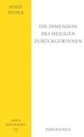 Cover: Die Dimension des Heiligen zur&uuml;ckgewinnen - Johannes Verlag