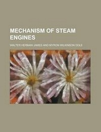 Enlarge image Cover: Mechanism of Steam Engines - Rarebooksclub.com