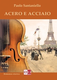 Abbildung von: Acero e acciaio - Aporema Edizioni