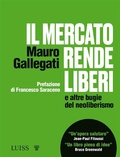 Cover: Il mercato rende liberi - Luiss University Press