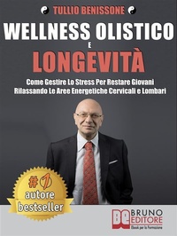 Abbildung von: Wellness Olistico e Longevità - Bruno Editore