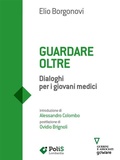 Cover: Guardare oltre. Dialoghi per giovani medici - goWare e Edizioni Angelo Guerini e Associati