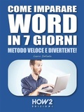 Cover: Come imparare WORD in 7 giorni - How2 Edizioni