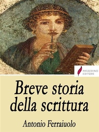 Abbildung von: Breve storia della scrittura - Passerino
