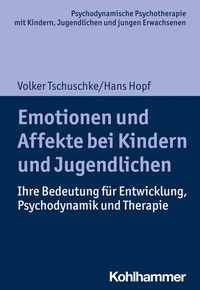 Abbildung von: Emotionen und Affekte bei Kindern und Jugendlichen - Kohlhammer