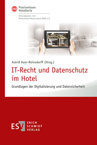 Abbildung von: IT-Recht und Datenschutz im Hotel - Erich Schmidt Verlag