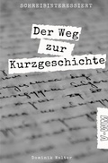 Cover: Schreibinteressiert - Der Weg von der Idee zur Kurzgeschichte - epubli