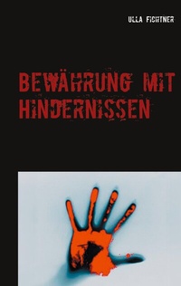 Abbildung von: Bewährung mit Hindernissen - BoD - Books on Demand