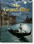 Cover: The Grand Tour. The Golden Age of Travel - TASCHEN