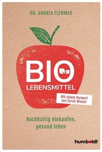 Abbildung von: Bio-Lebensmittel - Humboldt Verlag