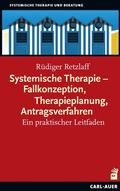 Bild: Systemische Therapie - Fallkonzeption, Therapieplanung, Antragsverfahren - Carl-Auer Verlag