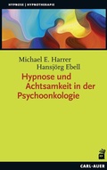 Cover: Hypnose und Achtsamkeit in der Psychoonkologie - Carl-Auer Verlag