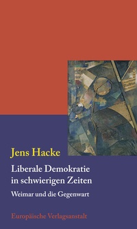 Abbildung von: Liberale Demokratie in schwierigen Zeiten - CEP Europäische Verlagsanstalt