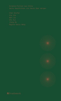 Abbildung von: Science-Fiction aus China - Fruehwerk Verlag