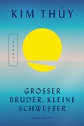 Cover: Gro&szlig;er Bruder, kleine Schwester - Antje Kunstmann Verlag