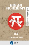 Cover: Ninja Academy 3. The Last Trip - Migo