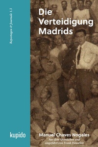 Abbildung von: Die Verteidigung Madrids - KUPIDO Literaturverlag