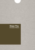 Cover: Christopher Williams - Stage Play 4 B&auml;nde im Schuber - K&ouml;nig, Walther