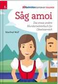 Cover: Sag amoi - Trauner Verlag