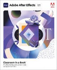 Abbildung von: Adobe After Effects Classroom in a Book (2022 release) - Addison Wesley