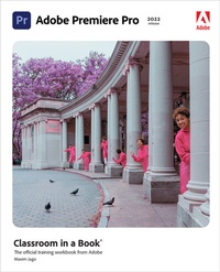 Abbildung von: Adobe Premiere Pro Classroom in a Book (2022 release) - Addison Wesley
